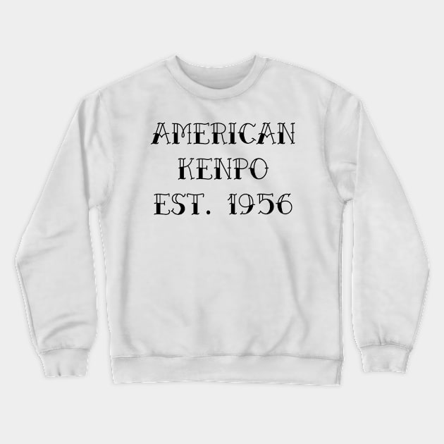 American Kenpo Crewneck Sweatshirt by DoDtees